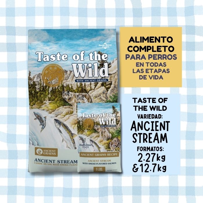 Taste of the wild Ancient Stream con granos ancestrales. Alimento completo para perros en toda las etapas de la vida.. Disponible en formatos de 2.27kg y 12.7kg